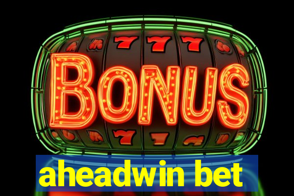 aheadwin bet